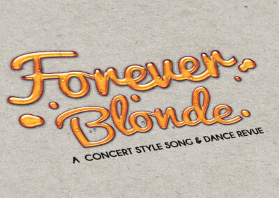 Forever Blonde A Concert Style Song & Dance Revue logo